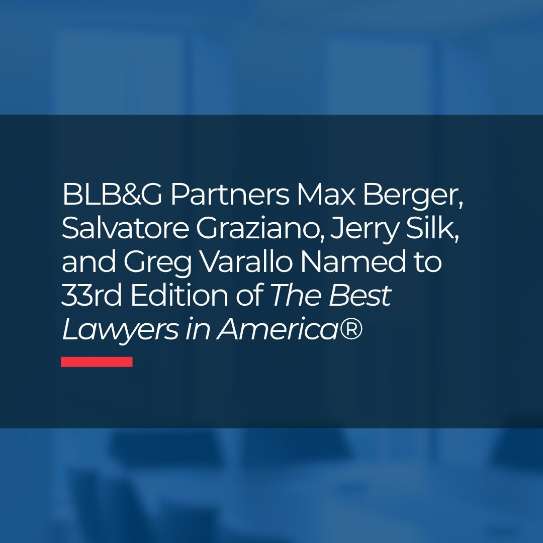 BLB&G Partners Max Berger, Salvatore Graziano, Jerry Silk, and Greg Varallo Named to 33rd Edition of <em>The Best Lawyers in America®</em>